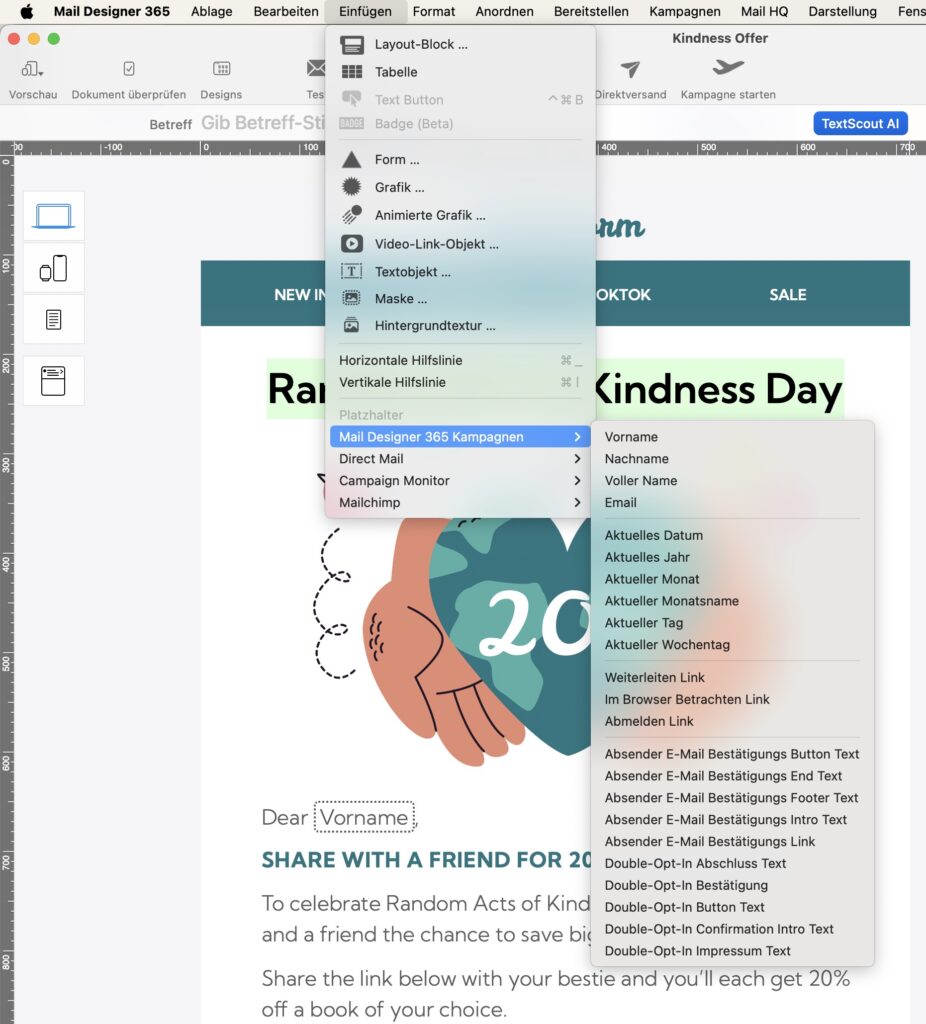 Über Einfügen>Mail Designer 365 Kampagnen kannst du deinem Email Design einen Platzhalter hinzufügen, der beim Versand mit persönlichen Informationen aus deinen Kontakten ersetzt wird